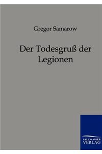 Der Todesgruß der Legionen