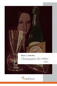 Champagner Fur Hitler