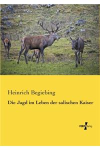 Jagd im Leben der salischen Kaiser