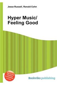 Hyper Music/Feeling Good