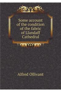 Some account of the condition of the fabric of Llandaff Cathedral