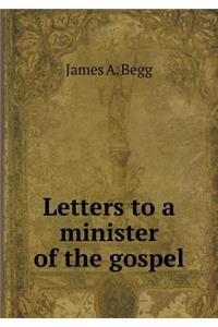 Letters to a Minister of the Gospel