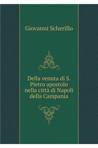 Della venuta di S. Pietro apostolo nella città di Napoli della Campania