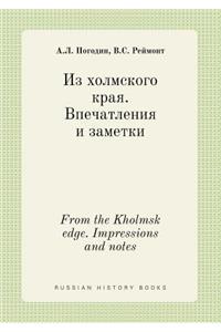 From the Kholmsk Edge. Impressions and Notes