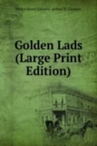 Golden Lads (Large Print Edition)