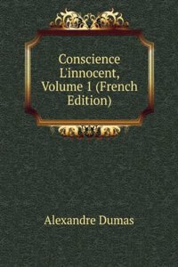 Conscience L'innocent, Volume 1 (French Edition)