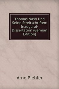Thomas Nash Und Seine Streitschriften: Inaugural-Dissertation (German Edition)