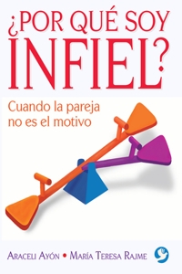 ¿Por Qué Soy Infiel?