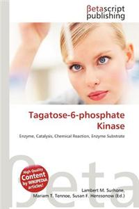 Tagatose-6-Phosphate Kinase