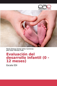 Evaluación del desarrollo infantil (0 - 12 meses)
