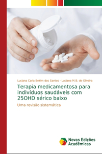 Terapia medicamentosa para indivíduos saudáveis com 25OHD sérico baixo