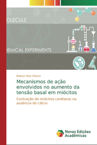 Mecanismos de ação envolvidos no aumento da tensão basal em miócitos