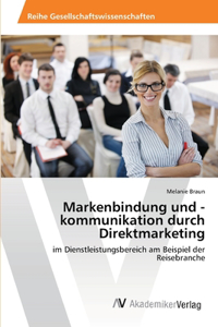Markenbindung und -kommunikation durch Direktmarketing