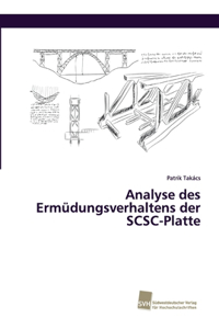 Analyse des Ermüdungsverhaltens der SCSC-Platte