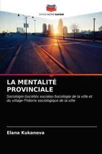 La Mentalité Provinciale