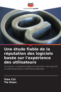 Une étude fiable de la réputation des logiciels basée sur l'expérience des utilisateurs