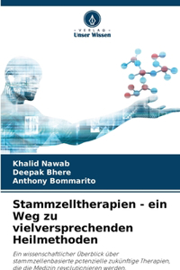 Stammzelltherapien - ein Weg zu vielversprechenden Heilmethoden