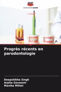 Progrès récents en parodontologie