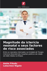 Magnitude da icterícia neonatal e seus factores de risco associados