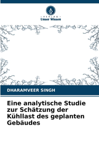 Eine analytische Studie zur Schätzung der Kühllast des geplanten Gebäudes