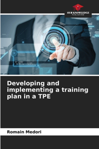 Developing and implementing a training plan in a TPE