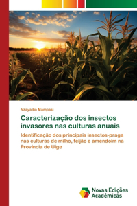 Caracterização dos insectos invasores nas culturas anuais