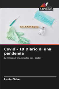 Covid - 19 Diario di una pandemia