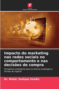 Impacto do marketing nas redes sociais no comportamento e nas decisões de compra