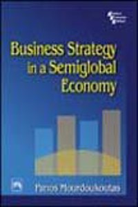 Business Strategy In A Semiglobal Economy