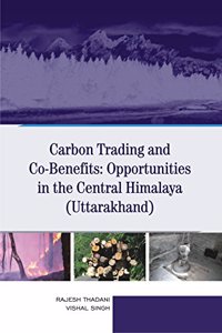 Carbon Trading and Co-Benefits: Opportunities in the Central Himalaya (Uttarakhand)