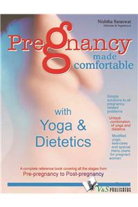 Pregnancy Made Comfortable with Yoga & Dietetics
