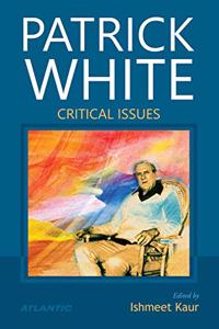 Patrick White Critical Issues