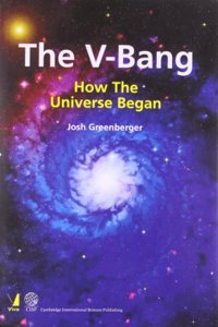 The V-Bang: How the Universe Began