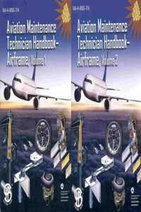Aviation Maintenance Technician Handbook: Airframe, Vol.1&2 (FAA-H-8083-31A)