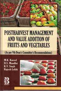 Postharvest Management and Value Addition of Fruits and Vegetables