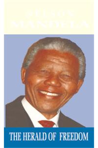 Nelson mandela The Herald Of Freedom