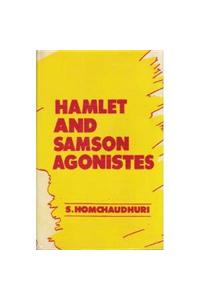 Hamlet and Samson Agonistes