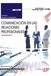 Manual. Comunicacion en las relaciones profesionales (UF0520). Certificados de profesionalidad. Operaciones auxiliares de servicios administrativos y generales (ADGG0408)