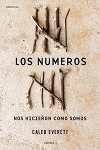 Los numeros nos hicieron como somos