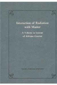 Interaction of Radiation with Matter