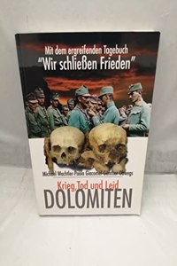 Dolomiten - Krieg, Tod und Leid