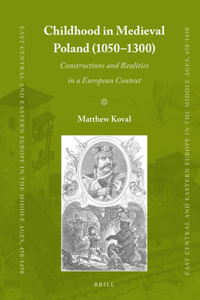 Childhood in Medieval Poland (1050-1300)