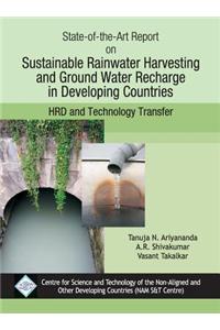 State-of-the-Art Report on Sustainable Rainwater Harvesting and Groundwater Rechare in Developing Countires/Nam S&T Cen