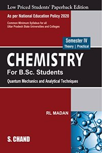 Chemistry For B.Sc. Students Semester IV : Quantum Mechanics and Analytical Techniques NEP 2020 Uttar Pradesh Latest Edition 2023 By S. Chand's