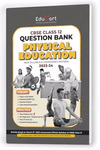 Educart CBSE PHYSICAL EDUCATION Chapterwise Question Bank Class 12 (with Solved Papers) for 2023-2024