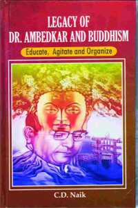 Legacy of Dr. Ambedkar and Buddhism: Educate, Agitate and Organize
