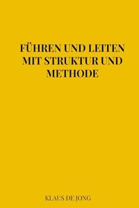 Fuhren und Leiten mit Struktur und Methode