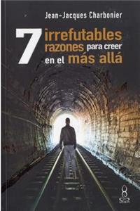 7 Irrefutables Razones Para Creer En El Mas Alla