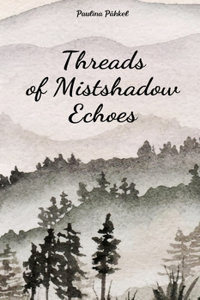Threads of Mistshadow Echoes