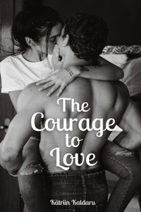 The Courage to Love